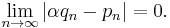 \lim_{n \rightarrow \infty} \left| \alpha q_n - p_n \right| = 0.\,