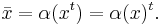 \bar x = \alpha(x^t) = \alpha(x)^t.