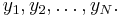 y_1,y_2,\dots,y_N.