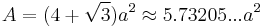 A=(4%2B\sqrt{3})a^2\approx5.73205...a^2