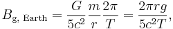 B_\text{g, Earth} = \frac{G }{5 c^2} \frac{m}{r} \frac{2 \pi}{T} = \frac{2 \pi r g}{5c^2 T},