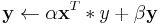 \mathbf{y} \leftarrow \alpha \mathbf{x}^T * y %2B \beta \mathbf{y} \!