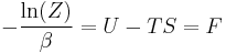 -\frac{\ln(Z)}{\beta} = U - TS = F