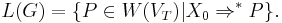 L(G) = \{P \in W(V_T) | X_0 \Rightarrow^{*} P\}.