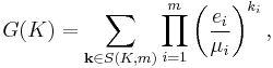 G(K) = \sum_{\mathbf{k} \in S(K,m)} \prod_{i=1}^{m} \left( \frac{e_i}{\mu_i} \right)^{k_i} ,