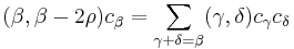  (\beta,\beta-2\rho)c_\beta = \sum_{\gamma%2B\delta=\beta} (\gamma,\delta)c_\gamma c_\delta \, 