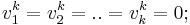 v^{k}_1=v^{k}_2=..=v^{k}_k=0;