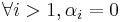 \forall i > 1, \alpha _i = 0