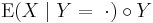 \operatorname{E}(X \mid Y=\ \cdot)\circ Y