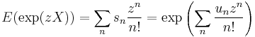 E(\exp(zX)) = \sum_n s_n \frac{z^n}{n!} = \exp\left(\sum_n \frac{u_nz^n}{n!} \right)