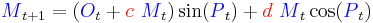 {\color{blue}M}_{t%2B1} = ({\color{blue}O}_t %2B {\color{red}c}\ {\color{blue}M}_t)  \sin({\color{blue}P}_t) %2B {\color{red}d}\  {\color{blue}M}_t \cos({\color{blue}P}_t)