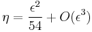 \eta=\frac{\epsilon^2}{54}%2BO(\epsilon^3)