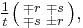  \tfrac{1}{t}\bigl( \begin{smallmatrix}\\ \mp r&\mp s\\ \mp s&\pm r\end{smallmatrix} \bigr),