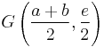 G\left(\frac{a%2Bb}{2},\frac{e}{2}\right)