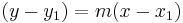 (y-y_1) = m(x-x_1)