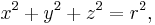 x^2 %2B y^2 %2B z^2 = r^2,