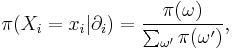  \pi (X_i=x_i|\partial_i) = \frac{\pi(\omega)}{\sum_{\omega'}\pi(\omega')},  