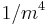 1/m^4