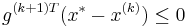 g^{(k%2B1)T} (x^* - x^{(k)} ) \leq 0