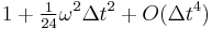 1%2B\tfrac1{24}\omega^2\Delta t^2%2BO(\Delta t^4)