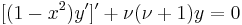 [(1-x^2)y']'%2B\nu(\nu%2B1)y=0\;\!