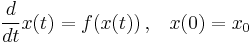 \frac{d}{dt}x(t)=f(x(t)) \, \mathrm{,} \quad x(0)=x_0