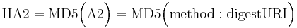 \mathrm{HA2} = \mathrm{MD5}\Big(\mathrm{A2}\Big) = \mathrm{MD5}\Big( \mathrm{method}�: \mathrm{digestURI} \Big)