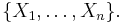 \{X_1,\dots,X_n\}.