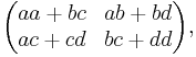 \begin{pmatrix}aa%2Bbc & ab%2Bbd \\ac%2Bcd & bc%2Bdd \end{pmatrix} ,