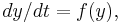 dy/dt = f(y),