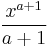 \frac{x^{a%2B1}}{a%2B1}\,