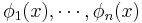 \phi_1(x),\cdots,\phi_n(x)