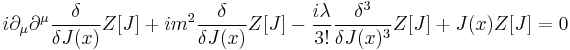 i\partial_\mu \partial^\mu \frac{\delta}{\delta J(x)}Z[J]%2Bim^2\frac{\delta}{\delta J(x)}Z[J]-\frac{i\lambda}{3!}\frac{\delta^3}{\delta J(x)^3}Z[J]%2BJ(x)Z[J]=0