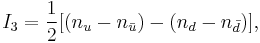 I_3=\frac{1}{2}[(n_u-n_\bar{u})-(n_d-n_\bar{d})],