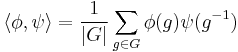  \langle \phi , \psi \rangle = \frac{1}{|G|} \sum_{g \in G} \phi(g) \psi(g^{-1}) 