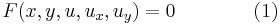 F(x,y,u,u_x,u_y) = 0\qquad\qquad (1)