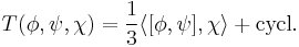 T(\phi,\psi,\chi)=\frac13\langle [\phi,\psi],\chi\rangle %2B\text{cycl.}