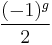 \frac{(-1)^g}{2}