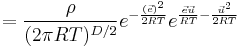 =\frac{\rho}{(2 \pi RT)^{D/2}}e^{-\frac{(\vec{e})^2}{2RT}}e^{\frac{\vec{e}\vec{u}}{RT}-\frac{\vec{u}^2}{2RT}} 