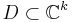 D\subset \mathbb{C}^k