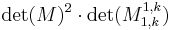 \det(M)^2 \cdot \det(M_{1,k}^{1,k})