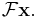 \mathcal{F} \mathbf{x}.