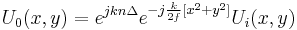  U_0(x,y) = e^{jkn \Delta} e^{-j \frac{k}{2f} [x^2 %2B y ^2]} U_i(x,y) 