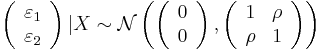 
\left(
\begin{array}{c}
\varepsilon_1\\
\varepsilon_2
\end{array}
\right)|X
\sim \mathcal{N}
\left(\left(
\begin{array}{c}
0\\
0
\end{array}
\right)
,
\left(
\begin{array}{cc}
1&\rho\\
\rho&1
\end{array}
\right)\right)
