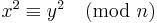 \textstyle x^2 \equiv y^2 \pmod{n}