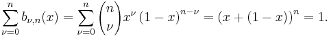 \sum_{\nu = 0}^n b_{\nu, n}(x) = \sum_{\nu = 0}^n {n \choose \nu} x^\nu \left( 1 - x \right)^{n - \nu} = \left(x %2B \left( 1 - x \right) \right)^n = 1.