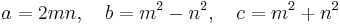 a = 2mn,\quad b=m^2-n^2,\quad c=m^2%2Bn^2