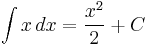 \int x\, dx = \frac{x^2}{2} %2B C\!