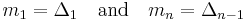 m_1 = \Delta_1 \quad \text{and} \quad m_n = \Delta_{n-1}