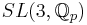 SL(3,\mathbb{Q}_p)